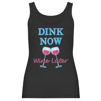 Dink Now Wine Later Funny Pickle Ball Player Gift Women Tank Top | Favorety AU