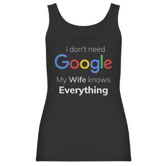 I Dont Need Google My Wife Knows Everything For Couple T Women Tank Top | Favorety CA