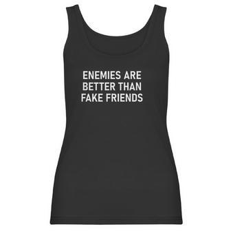 Enemies Are Better Thank Fake Friends Funny Sarcastic Women Tank Top | Favorety CA