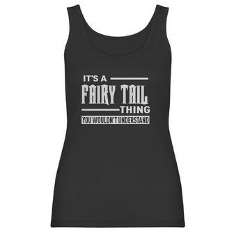 It Is A Fairy Tail Thing Womens Women Tank Top | Favorety DE