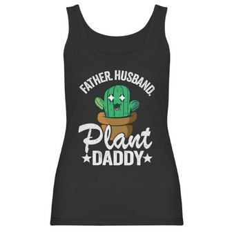 Father Husband Plant Daddy Landscapers Gardener Plant Dad Funny Gift Women Tank Top | Favorety