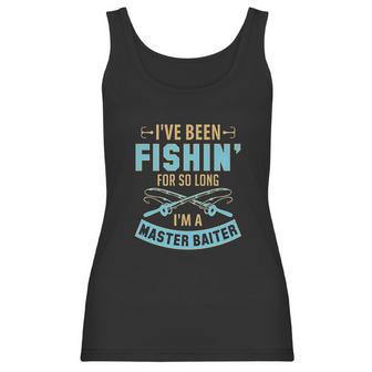 I Have Been Fishin For So Long I Am A Master Baiter Women Tank Top | Favorety CA