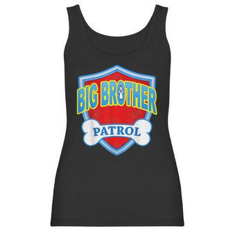 Funny Big Brother Patrol - Dog Mom Dad For Men Women Gift Women Tank Top | Favorety UK