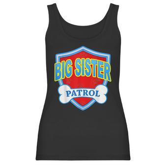 Funny Big Sister Patrol - Dog Mom Dad For Men Women Gift Women Tank Top | Favorety