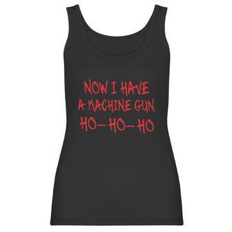 Funny Christmas Now I Have A Machine Gun Ho Ho Ho Women Tank Top | Favorety UK