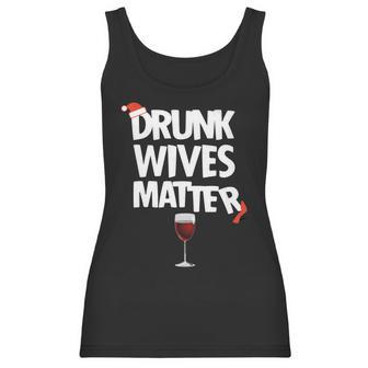 Funny Drunk Wives Matter Christmas Wife Drinking Wine Women Tank Top | Favorety