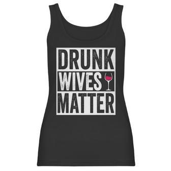 Funny Drunk Wives Matter Wine Drinking Women Tank Top | Favorety UK