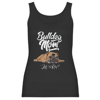 Funny English Bulldog Apparel Bulldog Mom Life Is Ruff Women Tank Top | Favorety UK