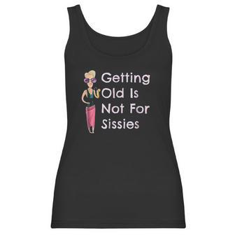 Funny Getting Old Is Not For Sissies Grandmother Women Tank Top | Favorety AU