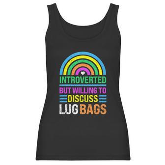 Funny Introverted But Willing To Discuss Lug Bags Rainbow Women Tank Top | Favorety CA