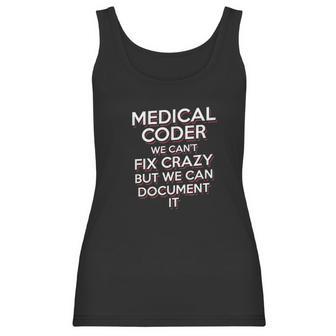 Funny Medical Coder We Cant Fix Crazy Biller Nurse Gift Women Tank Top | Favorety DE