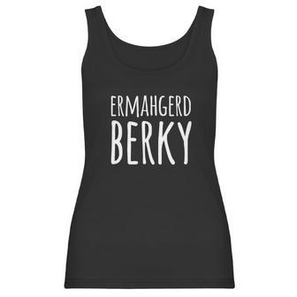 Funny Memes Oh My God Becky Ermahgerd Berky Women Tank Top | Favorety CA