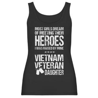 Most Girls Dream Of Meeting Their Heroes I Was Raised By Mine Viet Nam Veteran Daughter Women Tank Top | Favorety AU