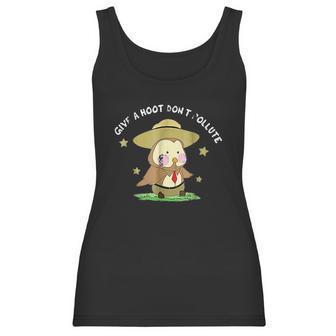 Give A Hoot Do Not Pollute Funny Owl Park Ranger Pun Women Tank Top | Favorety AU