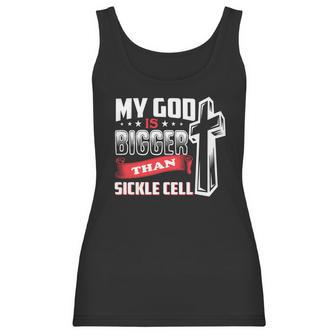 My God Is Bigger Than Sickle Cell Women Tank Top | Favorety