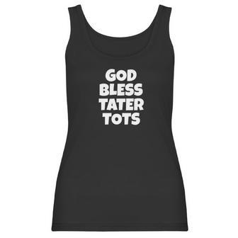 God Bless Tater Tots Funny Joke Sarcastic Women Tank Top | Favorety UK