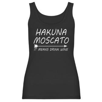 Hakuna Moscato Funny Wine Lovers Women Men Women Tank Top | Favorety AU