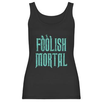 Haunted Mansion Foolish Mortal Women Tank Top | Favorety AU