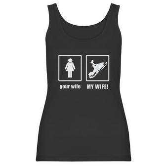 Highmark Your Wife My Wife Funny Snowmobile Women Tank Top | Favorety DE