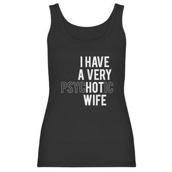 I Have A Very Hot Wife Women Tank Top | Favorety UK