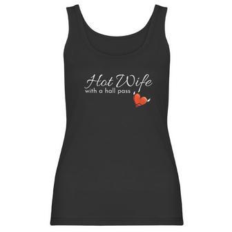 Hotwife Gift For A Swinger Hot Wife With A Hall Pass Women Tank Top | Favorety AU