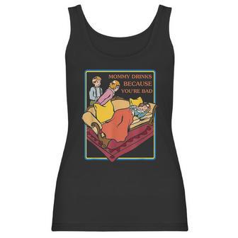 Ironic Clothes Mommy Drinks Because Youre Bad Women Tank Top | Favorety