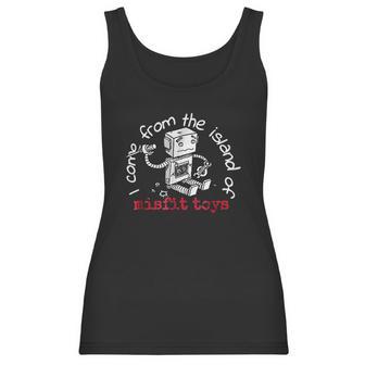 I Come From The Island Of Misfit Toys Robot Christmas Women Tank Top | Favorety CA