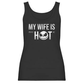 Jack Skellington My Wife Is Hot Funny Vintage Trending Awesome Gift Women Tank Top | Favorety UK