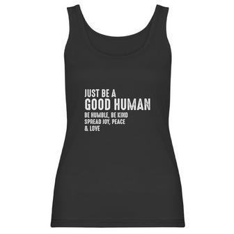 Just Be A Good Human Be Humble Be Kind Spread Joy Women Tank Top | Favorety