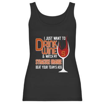 I Just Want To Drink Wine And Watch My Syracuse Orange Women Tank Top | Favorety UK