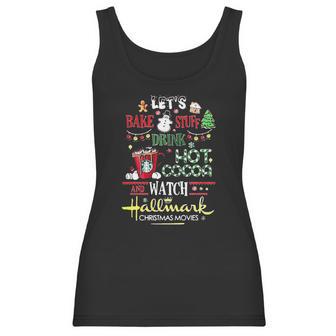 Let’S Bake Stuff Drink Hot Cocoa And Watch Hallmark Christmas Women Tank Top | Favorety UK