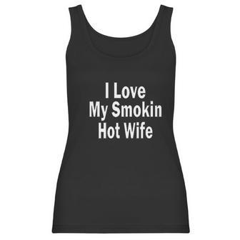 I Love My Hot Wife Women Tank Top | Favorety AU