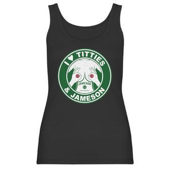 I Love Titties And Jameson Irish Whiskey Shirt Women Tank Top | Favorety