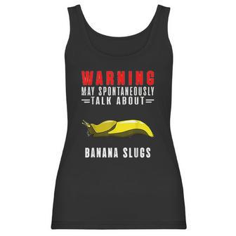 May Spontaneously Talk About Banana Slugs Women Tank Top | Favorety DE