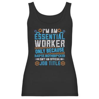 Mechanical Engineering Essential Worker Only Because Badss Mother Women Tank Top | Favorety