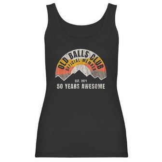 Mens Retro 50Th 1971 Birthday 50 Years Awesome Old Balls Club Women Tank Top | Favorety DE