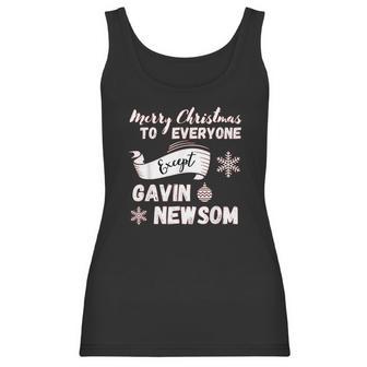 Merry Christmas Everyone Except Gavin Newsom Recall Newsom Women Tank Top | Favorety AU