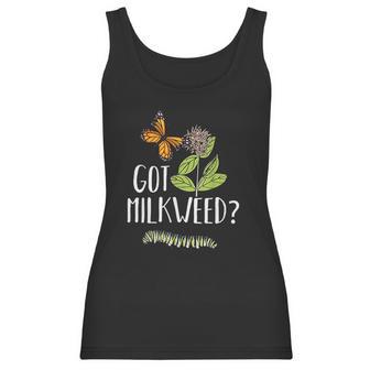 Got Milkweed Monarch Butterfly Caterpillar Lover Gift Women Tank Top | Favorety CA