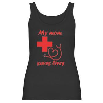 My Mom Saves Lives Doctor Nurse Beautiful Gift For Mom Women Tank Top | Favorety AU