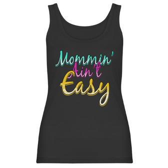 Mommin Aint Easy Women Tank Top | Favorety CA