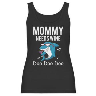 Mommy Needs Wine Shark Doo Doo Doo Women Tank Top | Favorety AU