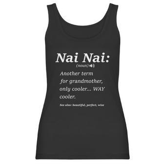 Nai Nai Definition Funny Family Grandmother Quotes Sayings Great Gift Women Tank Top | Favorety AU