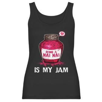 Being A Nai Nai Is My Jam Grandmother Grandma Mothers Day Gift Women Tank Top | Favorety UK