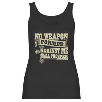 No Weapon Formed Against Me Shall Prosper Christian T-Shirt Women Tank Top | Favorety AU