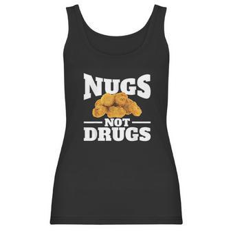 Nugs Not Drugs Funny Chicken Nugget Women Tank Top | Favorety CA