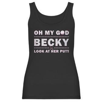 Oh My God Becky Look At Her Putt Women Tank Top | Favorety AU