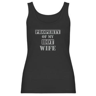 Property Of My Hot Smokin Wife Hot Wife Women Tank Top | Favorety