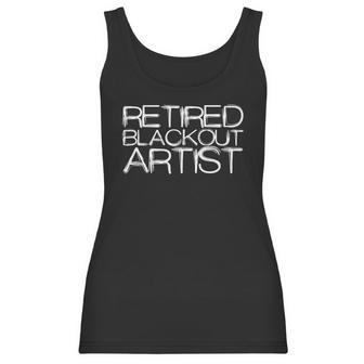 Retired Blackout Artist Sober People T Tee Shirt Women Tank Top | Favorety AU