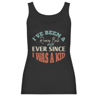 I Have Been A Running Bulls Fan Ever Since I Was A Kid Sport Lovers Women Tank Top | Favorety CA