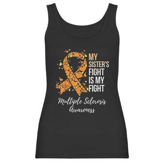 My Sister S Fight Is My Fight Multiple Sclerosis Awareness Women Tank Top | Favorety AU